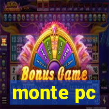 monte pc